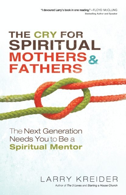 Larry Kreider - Cry for Spiritual Mothers and Fathers, E-bok. Tillgänglighet: Lägg i varukorg