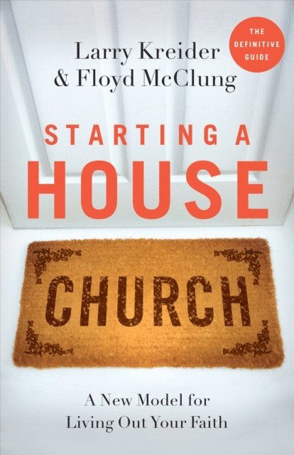Floyd McClung, Larry Kreider - Starting a House Church, E-bok. Tillgänglighet: Lägg i varukorg