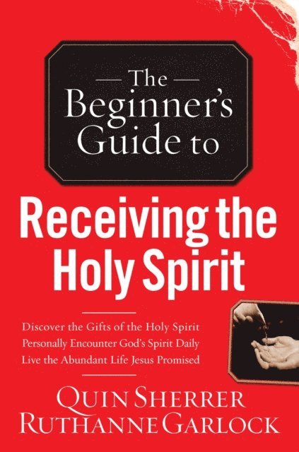 Ruthanne Garlock, Quin Sherrer - Beginner's Guide to Receiving the Holy Spirit, E-bok