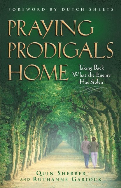 Ruthanne Garlock, Quin Sherrer - Praying Prodigals Home, E-bok