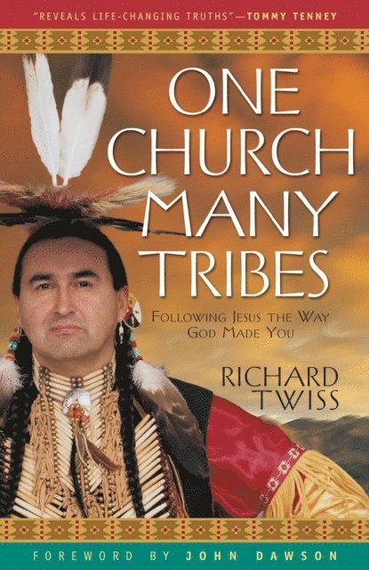 Richard Twiss - One Church, Many Tribes, E-bok
