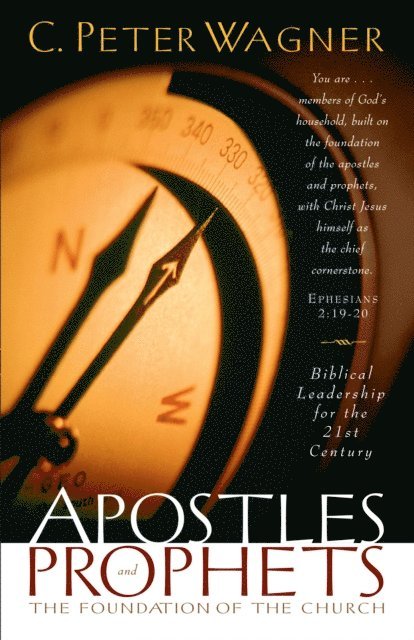 C. Peter Wagner - Apostles and Prophets, E-bok
