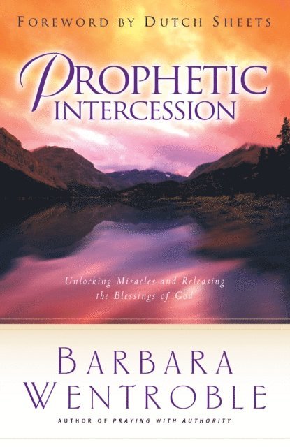 Barbara Wentroble - Prophetic Intercession, E-bok
