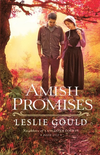Leslie Gould - Amish Promises (Neighbors of Lancaster County Book #1), E-bok