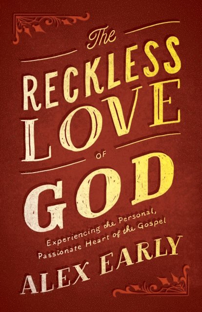 Alex Early - Reckless Love of God, E-bok