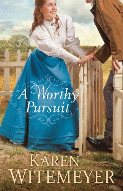 Karen Witemeyer - Worthy Pursuit, E-bok