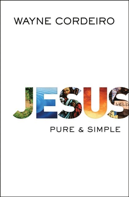 Wayne Cordeiro - Jesus, E-bok