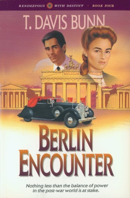 T. Davis Bunn - Berlin Encounter (Rendezvous With Destiny Book #4), E-bok