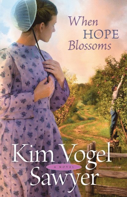 Kim Vogel Sawyer - When Hope Blossoms, E-bok