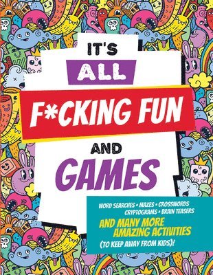 It's All F*cking Fun and Games, Häftad