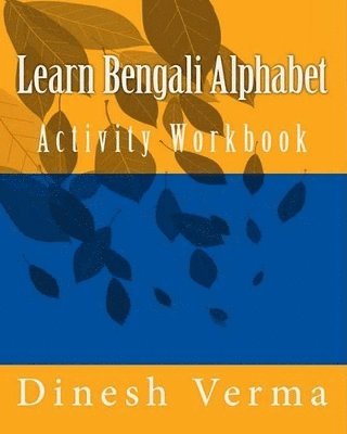 Dinesh Verma - Learn Bengali Alphabet Activity Workbook, Häftad