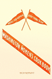 Linda Jennings - Washington Women's Cookbook - 1909 Reprint, Häftad. Tillgänglighet: Lägg i varukorg