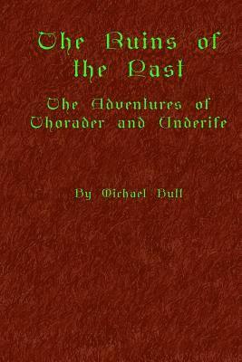 Michael Butt - The Ruins Of The Past: The Adventures Of Thorader And Underife, Häftad. Tillgänglighet: Lägg i varukorg