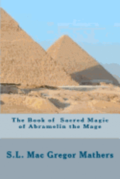 The Book of Sacred Magic of Abramelin the Mage