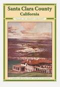 Santa Clara County California "Valley Of Heart's Delight"
