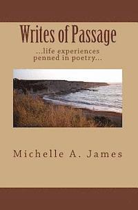 Michelle A. James - Writes Of Passage: ...Life Experiences Penned In Poetry..., Häftad. Tillgänglighet: Lägg i varukorg