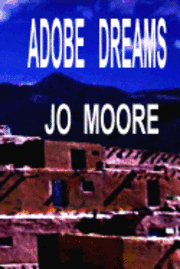 Jo Moore - Adobe Dreams, Häftad. Tillgänglighet: Lägg i varukorg