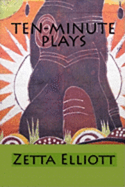 Zetta Elliott - Ten-Minute Plays, Häftad. Tillgänglighet: Lägg i varukorg