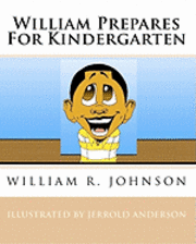 William R. Johnson - William Prepares for Kindergarten, Häftad. Tillgänglighet: Lägg i varukorg