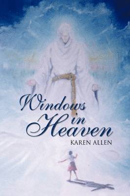 Karen Allen - Windows in Heaven, Inbunden
