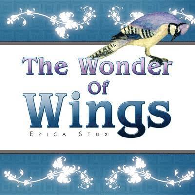 Erica Stux - Wonder Of Wings, Häftad. Tillgänglighet: Lägg i varukorg