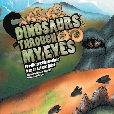 Dinosaurs Through My Eyes