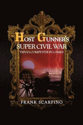 Host Gunner's Super Civil War Trivia Competition Games