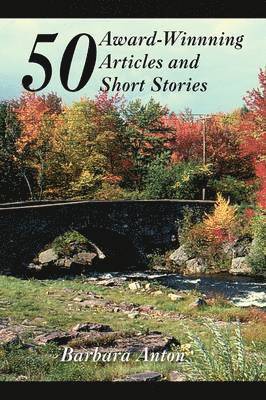 Barbara Anton - 50 Award-Winning Articles and Short Stories, Häftad