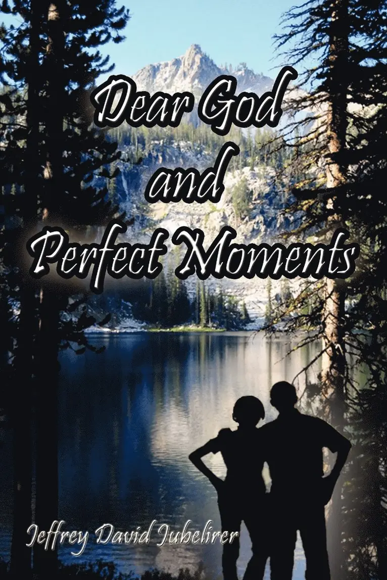 Jeffrey David Jubelirer - Dear God and Perfect Moments, Häftad. Tillgänglighet: Lägg i varukorg