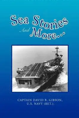 David B Gibson - Sea Stories And More..., Inbunden. Tillgänglighet: Lägg i varukorg