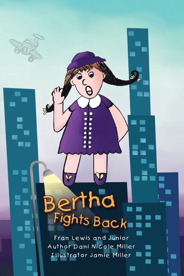 Fran Lewis, Dani Nicole Miller - Bertha Fights Back, Häftad. Tillgänglighet: Lägg i varukorg