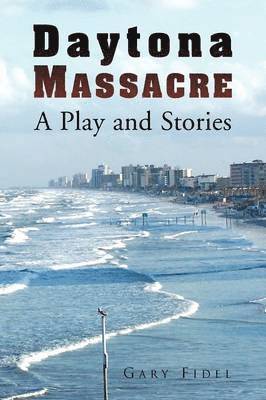 Gary Fidel - Daytona Massacre, Häftad. Tillgänglighet: Lägg i varukorg