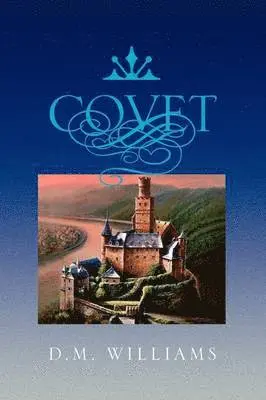 D M Williams - Covet, Häftad. Tillgänglighet: Lägg i varukorg