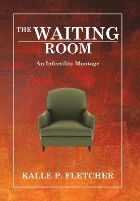 Kalle P Fletcher - Waiting Room, Inbunden