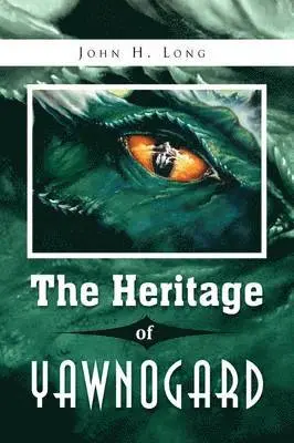 John H Long - Heritage of Yawnogard, Inbunden. Tillgänglighet: Lägg i varukorg