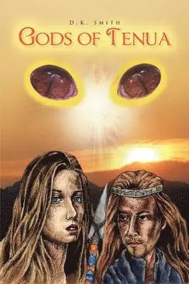 D K Smith - Gods of Tenua, Inbunden. Tillgänglighet: Lägg i varukorg