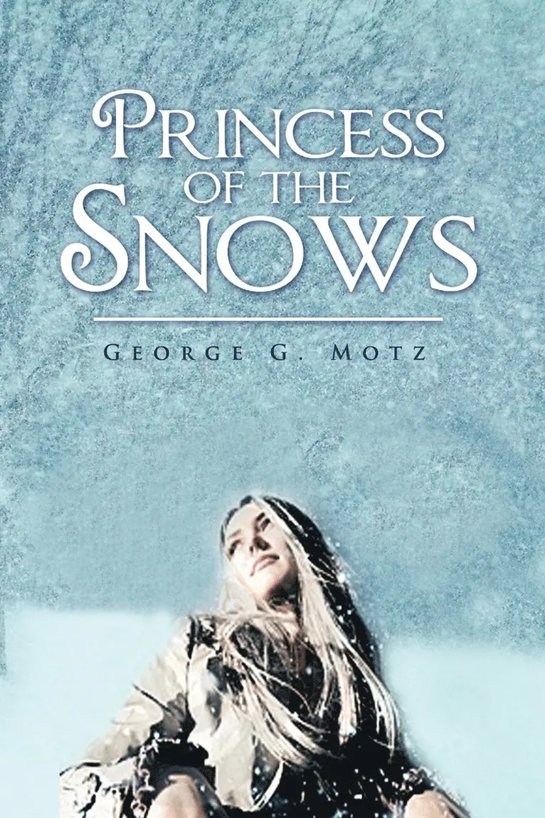 George G Motz - Princess of the Snows, Häftad. Tillgänglighet: Lägg i varukorg