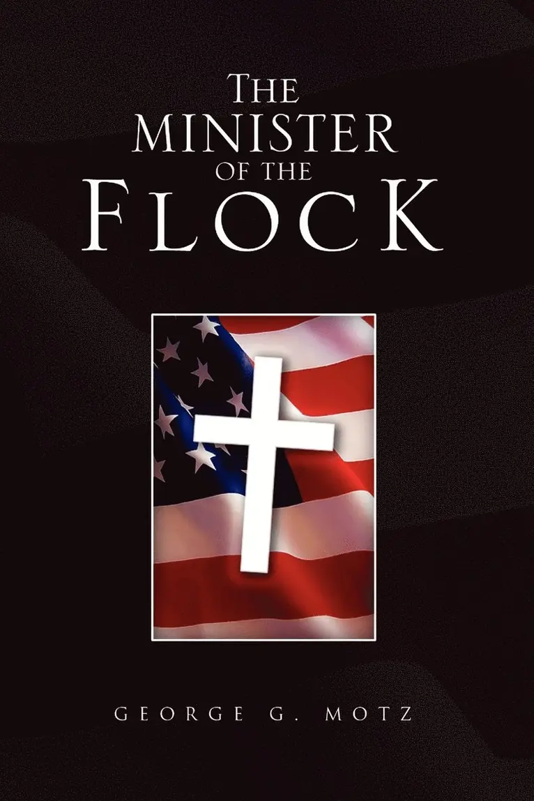 George G Motz - Minister of the Flock, Häftad. Tillgänglighet: Lägg i varukorg