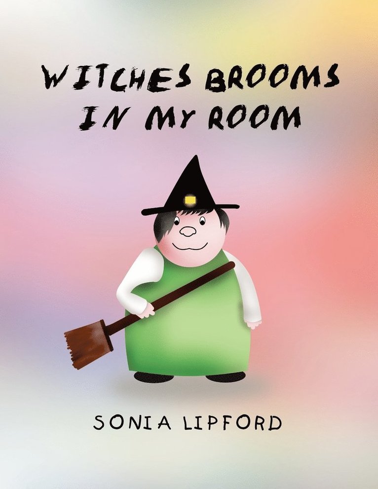 Sonia Lipford - Witches Brooms in My Room, Häftad