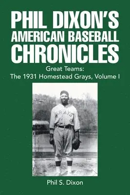 Phil S Dixon - Phil Dixon's American Baseball Chronicles Great Teams, Häftad. Tillgänglighet: Lägg i varukorg