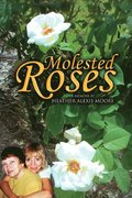 Molested Roses