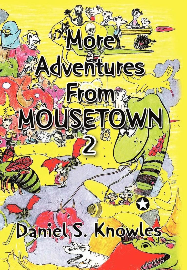 Daniel S Knowles - More Adventures from Mousetown II, Inbunden