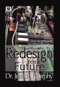 Re-Design Your Future