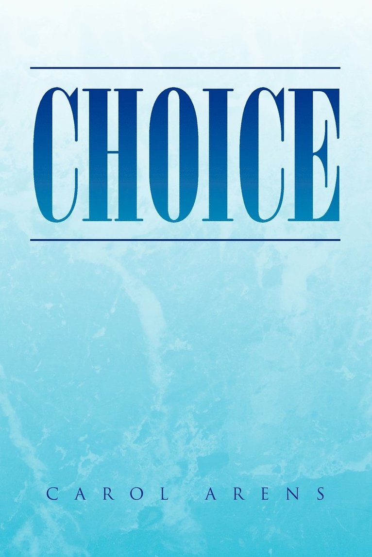 Carol Arens - Choices, Häftad. Tillgänglighet: Lägg i varukorg