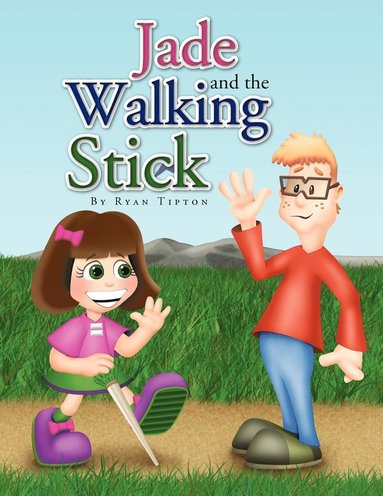 Jade and the Walking Stick av Ryan Tipton
