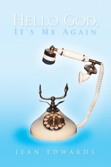 Jean Edwards - Hello God, It's Me Again, E-bok