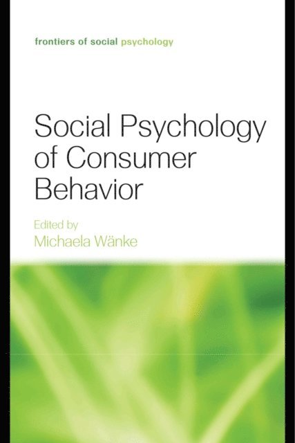 Michaela Wanke - Social Psychology of Consumer Behavior, E-bok