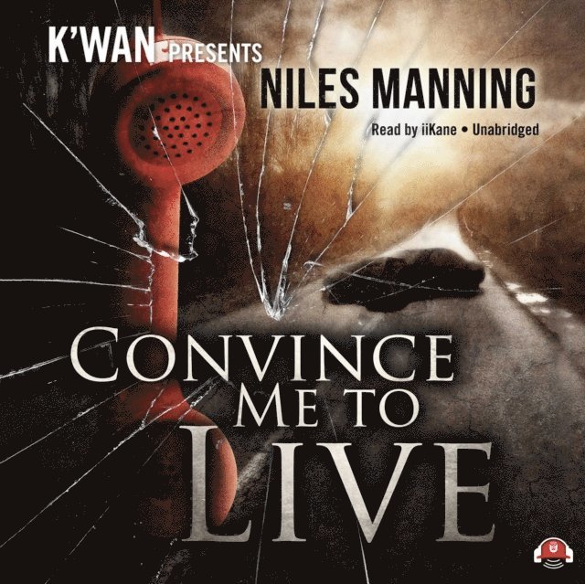 Niles Manning - Convince Me to Live, Ljudbok
