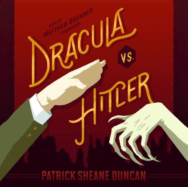 Patrick Sheane Duncan - Dracula vs. Hitler, Ljudbok