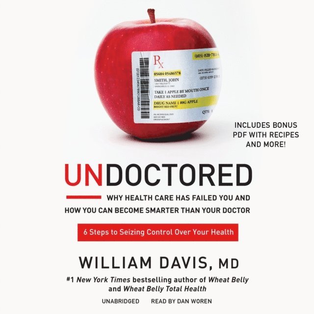 William Davis MD - Undoctored, Ljudbok